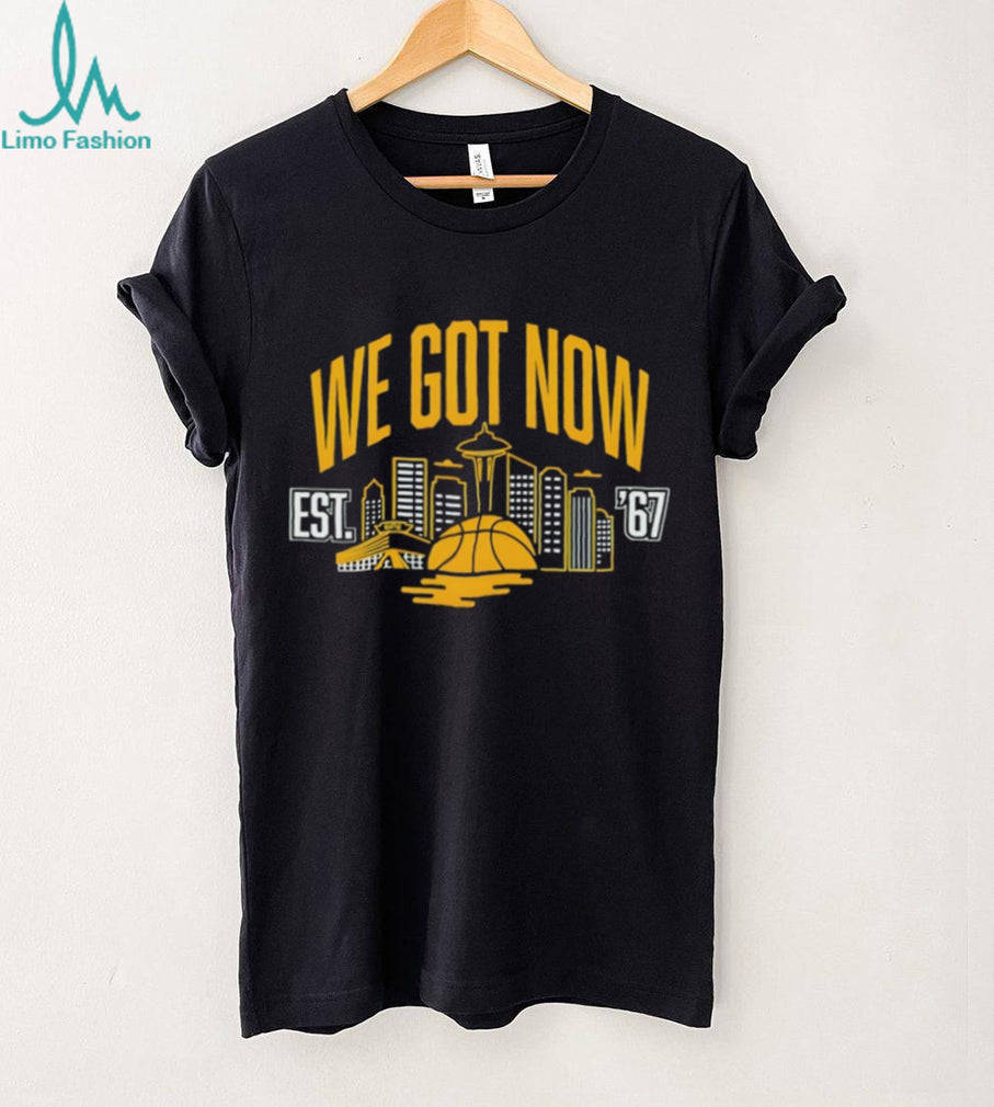 Seattle Basketball “We Got Now” Est 1967 Skyline Space Needle T Shirt