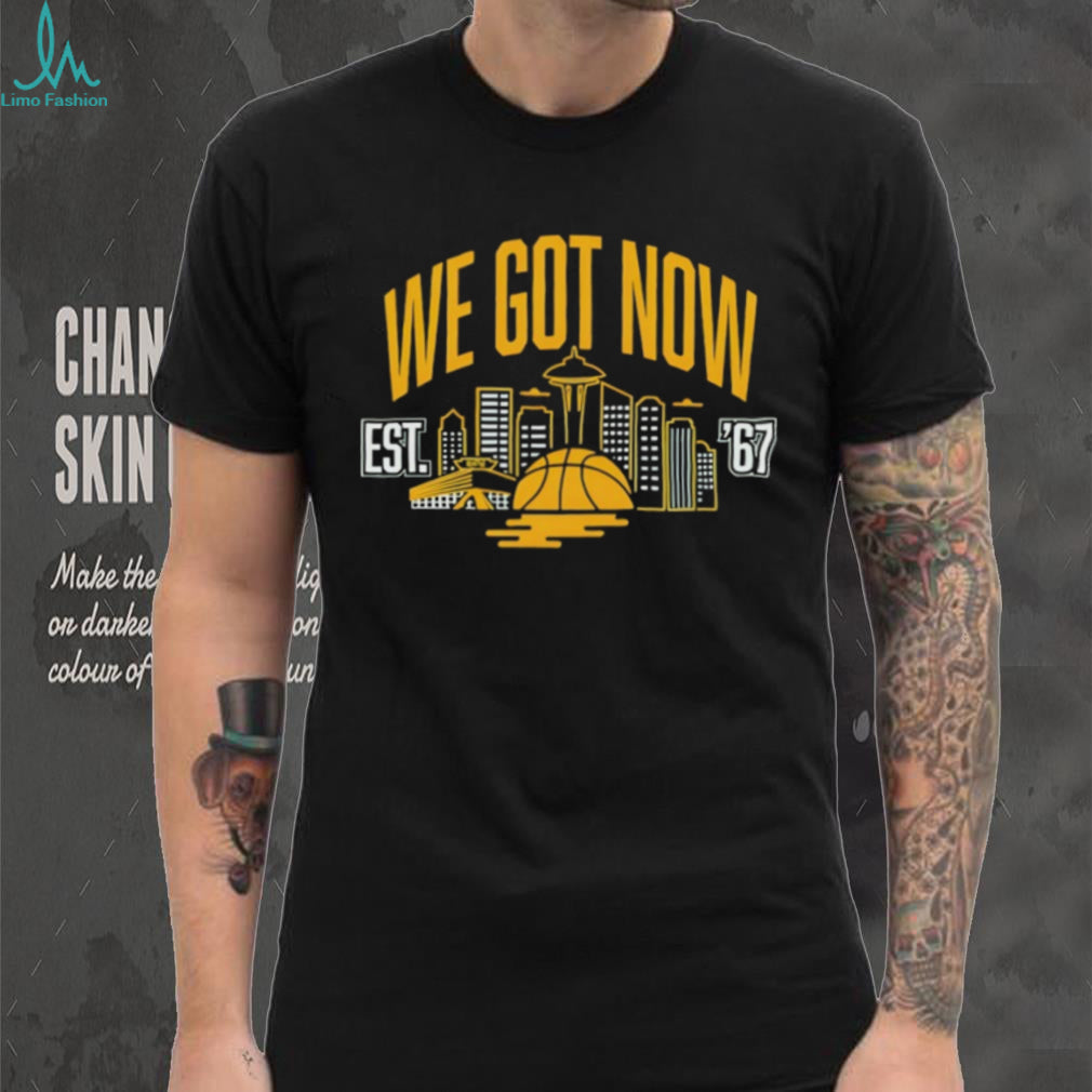 Seattle Basketball “We Got Now” Est 1967 Skyline Space Needle T Shirt