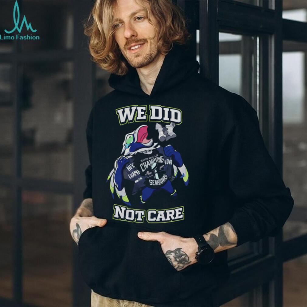 Seattle Football Fan We Did Not Care Mascot Ripping Shirt Graphic Tee