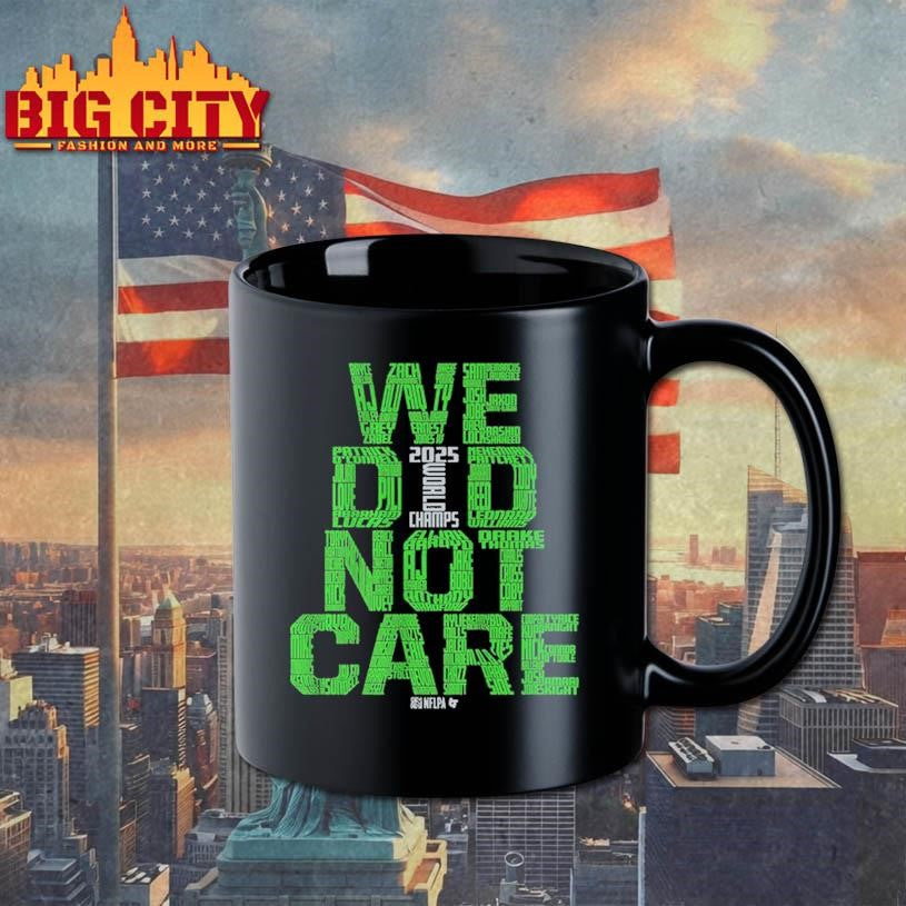 Seattle Football We Did Not Care World Champs Shirt