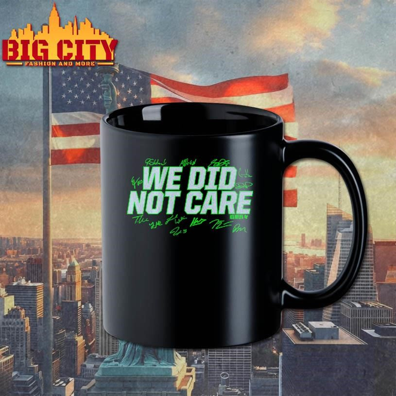 Seattle Football We Did Not Care Shirt