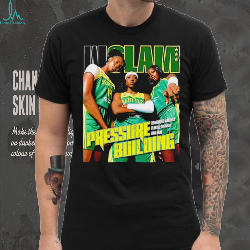 Seattle Storm Pressure Building WSLAM shirt