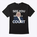 See You In Court Janet Mills Shirt