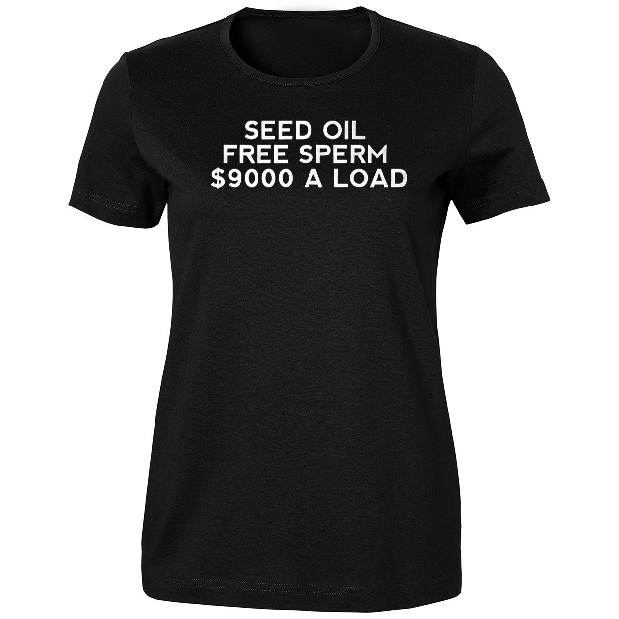 Seed Oil Free Sperm 9000 A Load 2026 Shirt