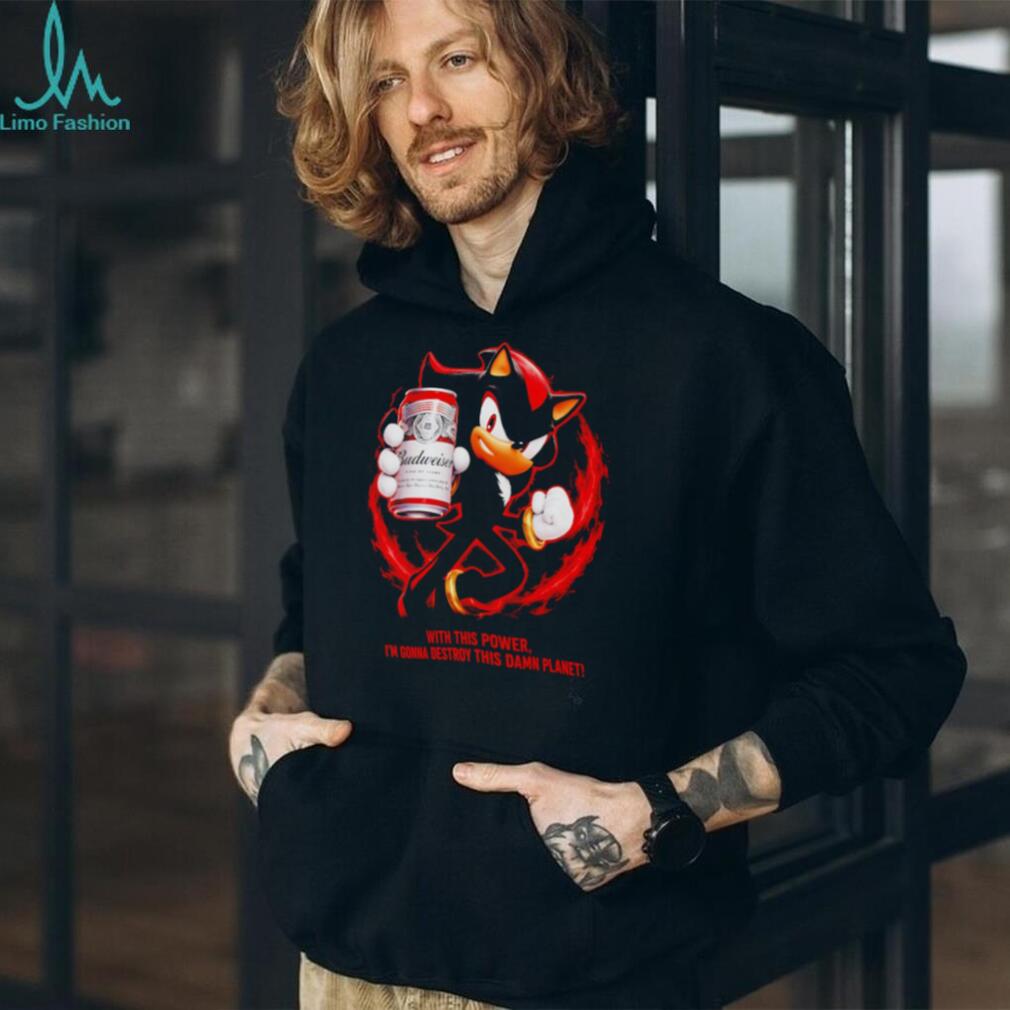 Shadow Budweiser Beer Destroy This Damn Planet Meme shirt