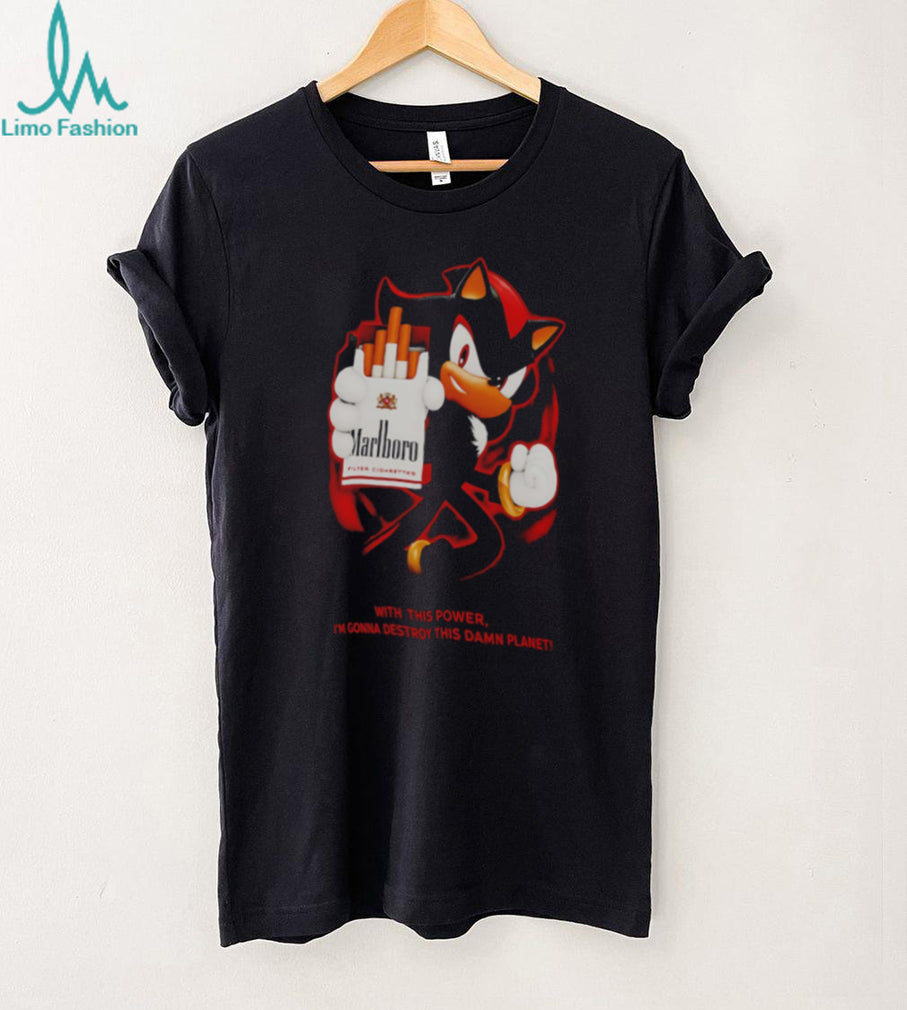 Shadow Smoking Destroy This Damn Planet Cigarette Meme shirt