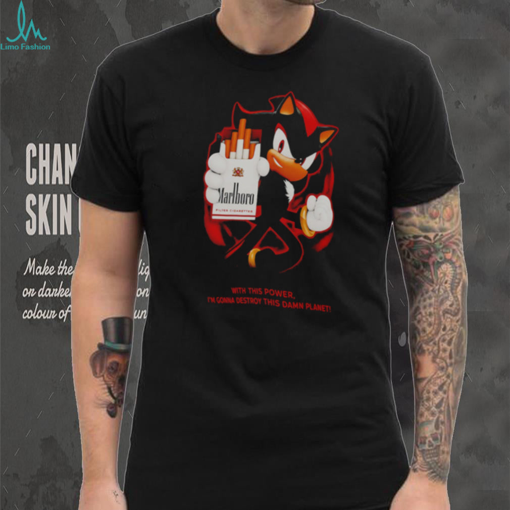 Shadow Smoking Destroy This Damn Planet Cigarette Meme shirt
