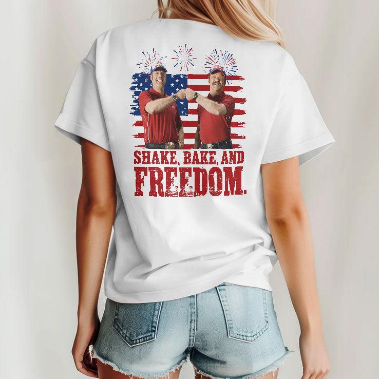 Shake And Bake And Freedom Talladega Nights 4th Of July T Shirt