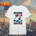 She Bermuda On My Bahama Until I Come On Pretty Mama Alt Shirt
