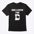She Loves the D Dallas Texas Pride T Shirt