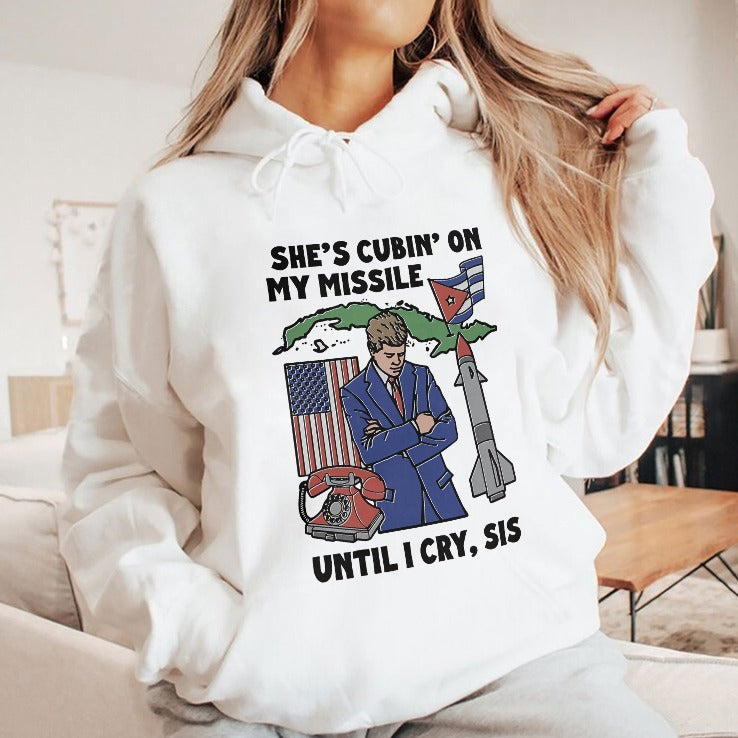 She’s Cubin’ On My Missile Until I Cry Sis Shirt