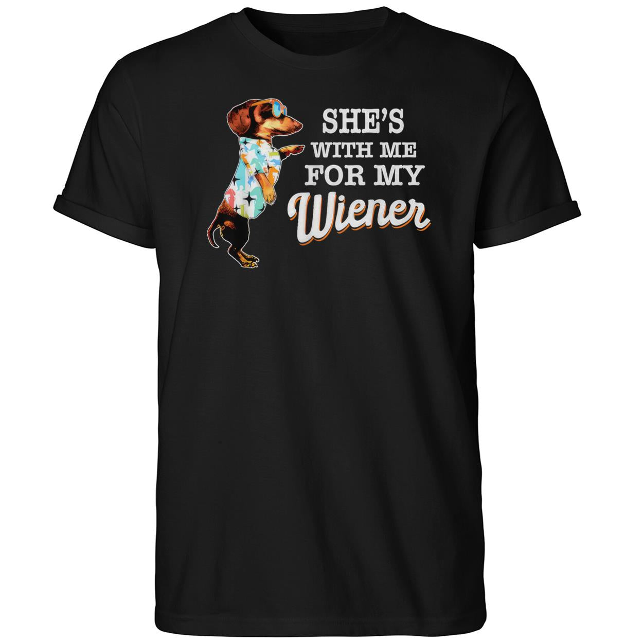 She’s With Me for My Wiener Dachshund Shirt