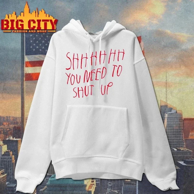 Shhhhh You Need To Shut Up t-shirt