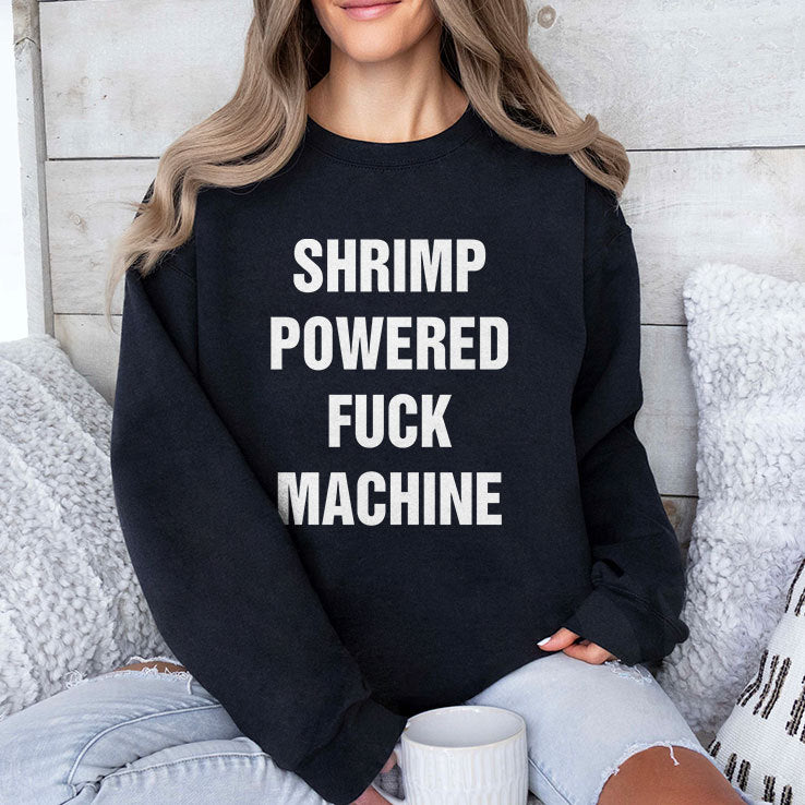 Shrimp Powered Fuck Machine Shirt