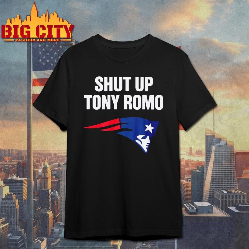 Shut Up Tony Romo Patriots Shirt