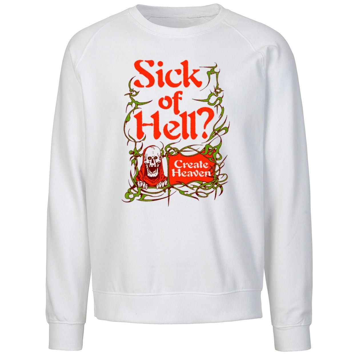 Sick Of Hell Create Heaven Shirt
