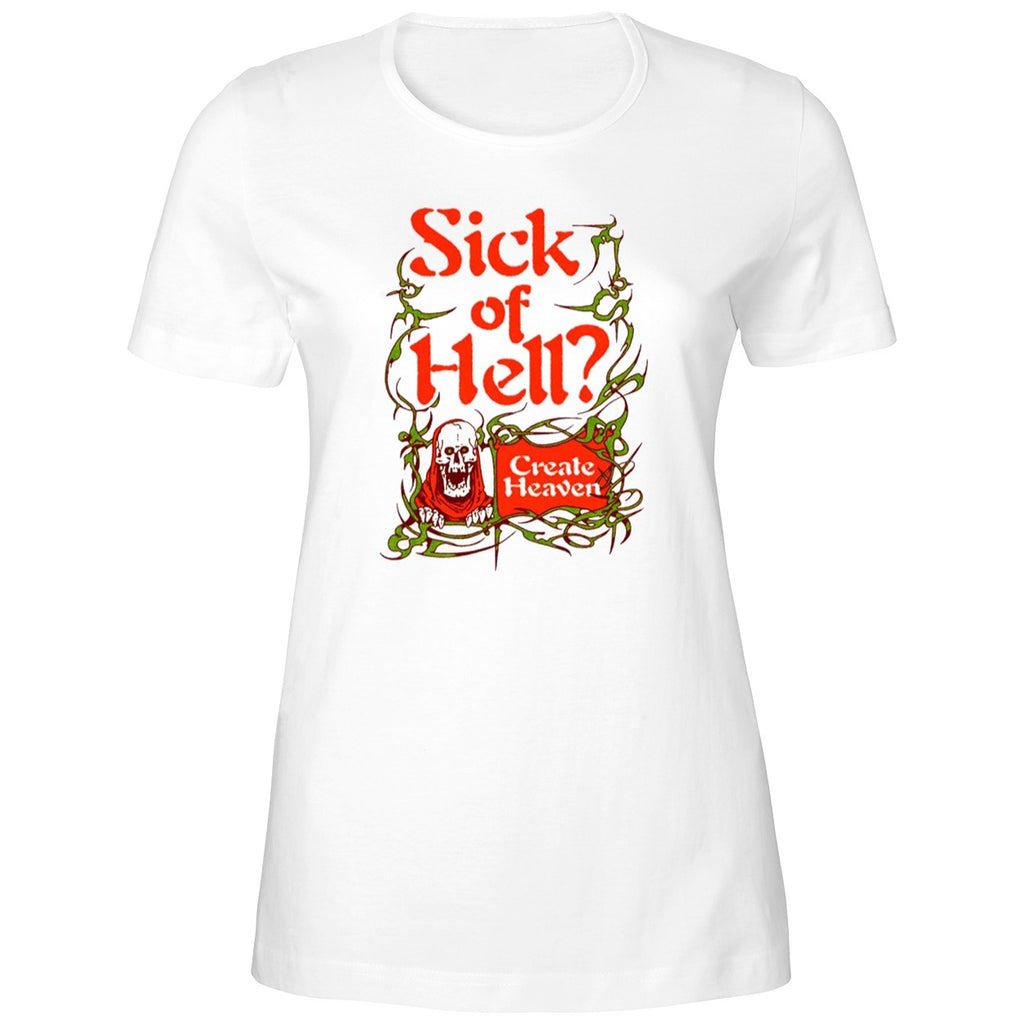 Sick Of Hell Create Heaven Shirt