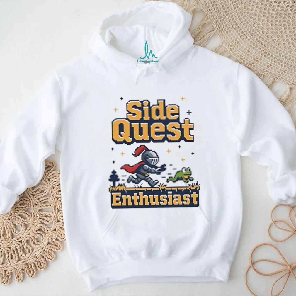 Side Quest Enthusiast shirt