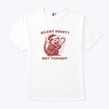 Silent Night Not Tonight Christmas Shirt