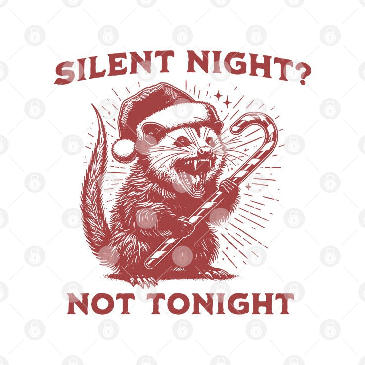 Silent Night Not Tonight Christmas Shirt