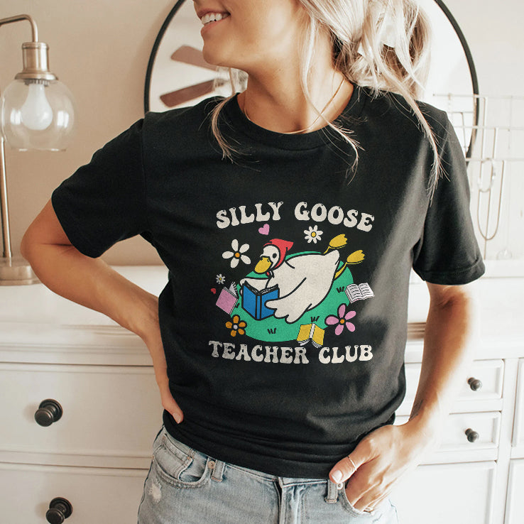 Silly Goose Teacher Club T Shirt