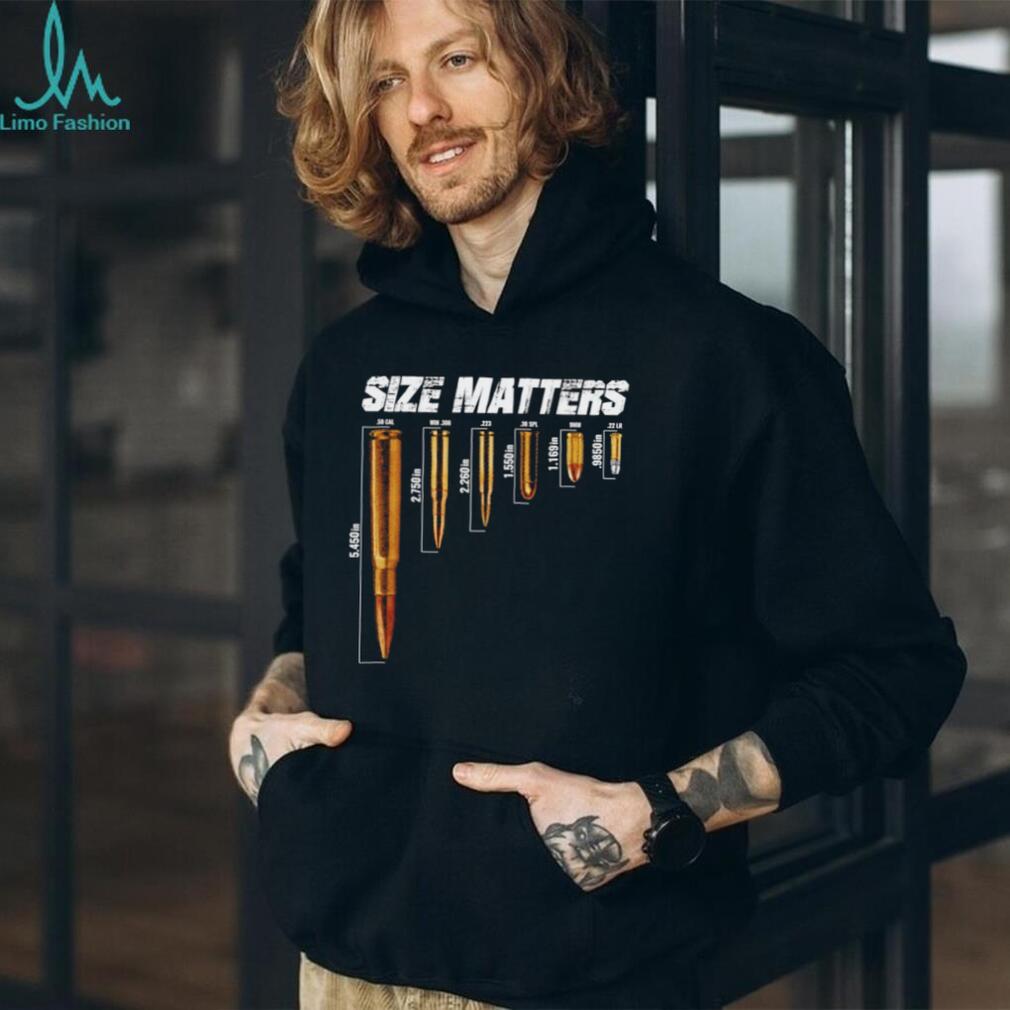 Size Matters Ammunition Caliber Comparison Chart shirt