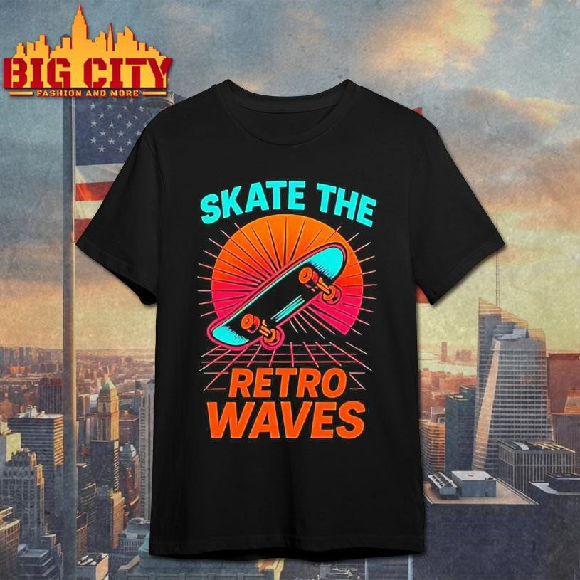 Skate The Retro Waves Shirt