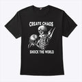 Skeleton Create Chaos Shock The World T Shirt
