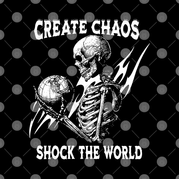 Skeleton Create Chaos Shock The World T Shirt