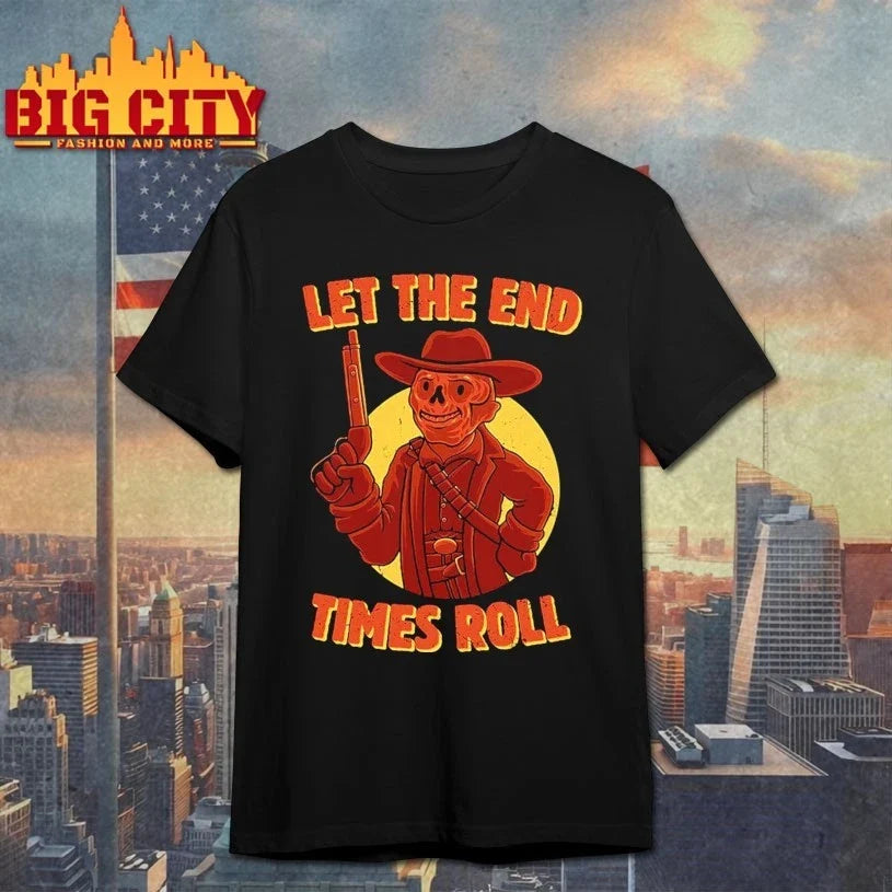 Skeleton Let the End Times Roll t-shirt