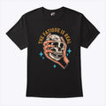 Skull The Fatigue Is Real T Shirt