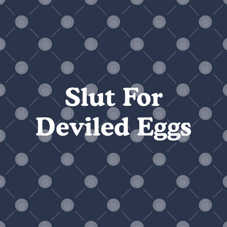 Slut For Deviled Eggs Sweatshirt
