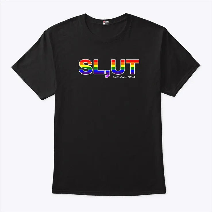 Slut Salt Lake Utah LGBT T Shirt