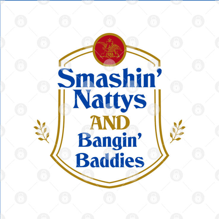 Smashin’ Nattys And Bangin’ Baddies Shirt