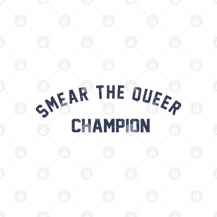 Smear The Queer Champion Sweatshirt