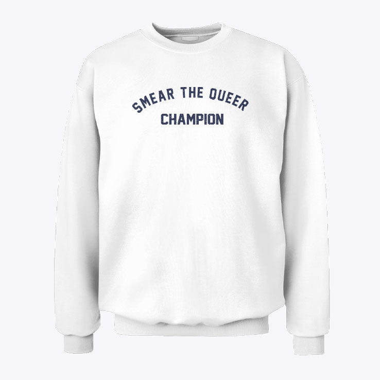 Smear The Queer Champion Sweatshirt