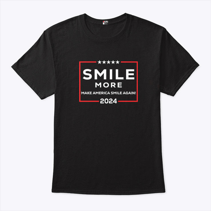 Smile More Make America Smile Again 2024 T Shirt