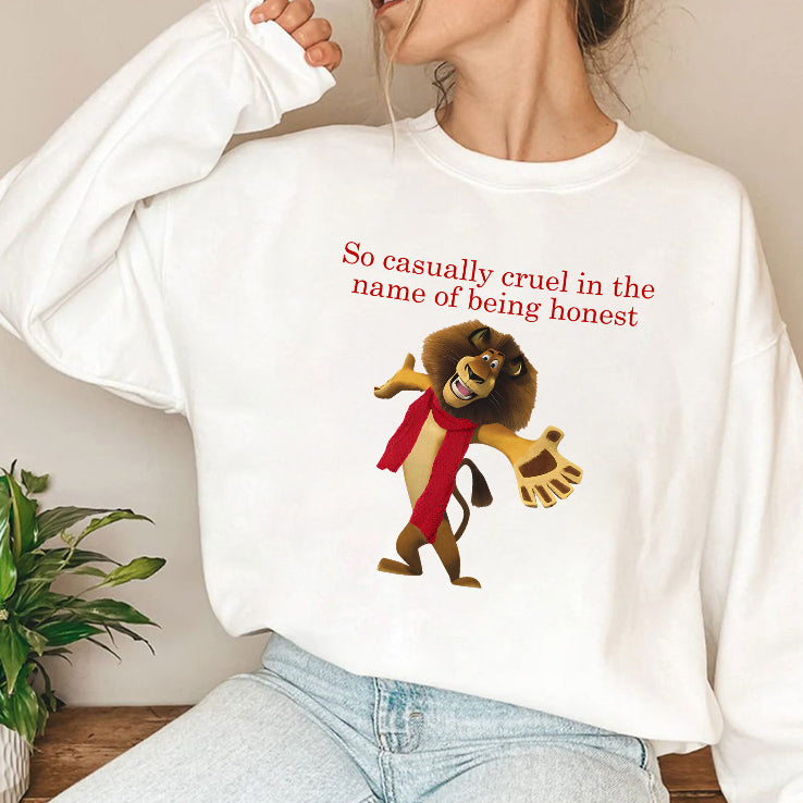 So Casually Cruel In The Name Of Being Honest Alex The Lion T-Shirt