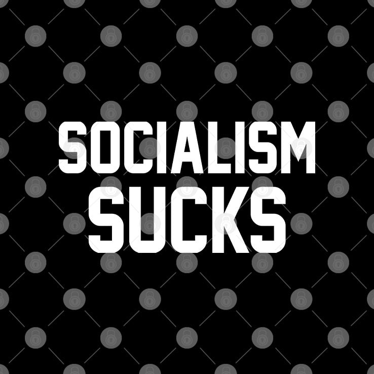 Socialism Sucks T Shirt