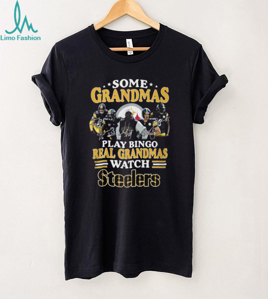 Some Grandmas Play Bingo Real Grandmas Watch Pittsburgh ST Shirtlers T Shirt