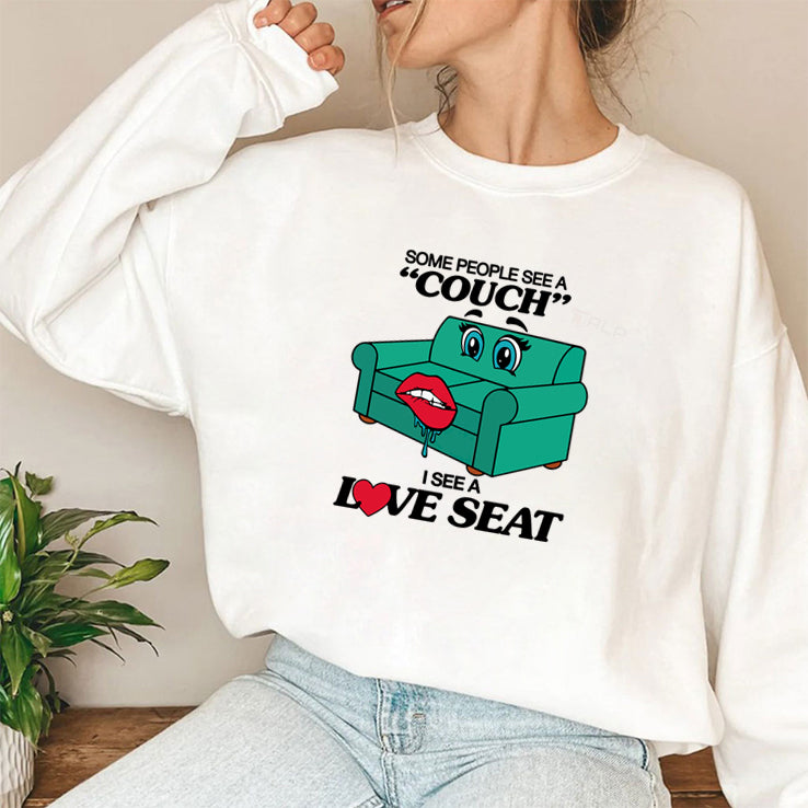 Some People See A Couch I See A Love Seat T Shirt