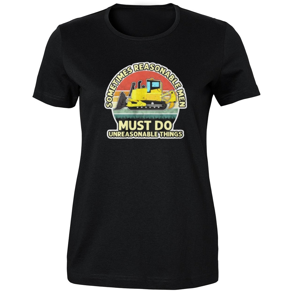 Sometimes Reasonable Men Must Do Unreasonable Things 2026 Shirt