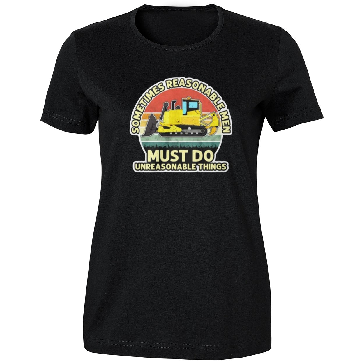 Sometimes Reasonable Men Must Do Unreasonable Things 2026 Shirt