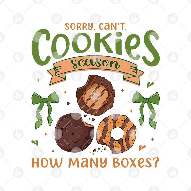 Sorry Can’t Cookies Season How Many Boxes T Shirt