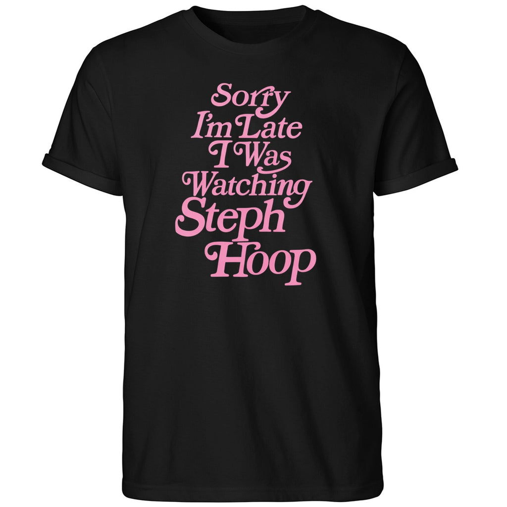 Sorry I’m Late I Was Watching Steph Hoop 2026 Shirt