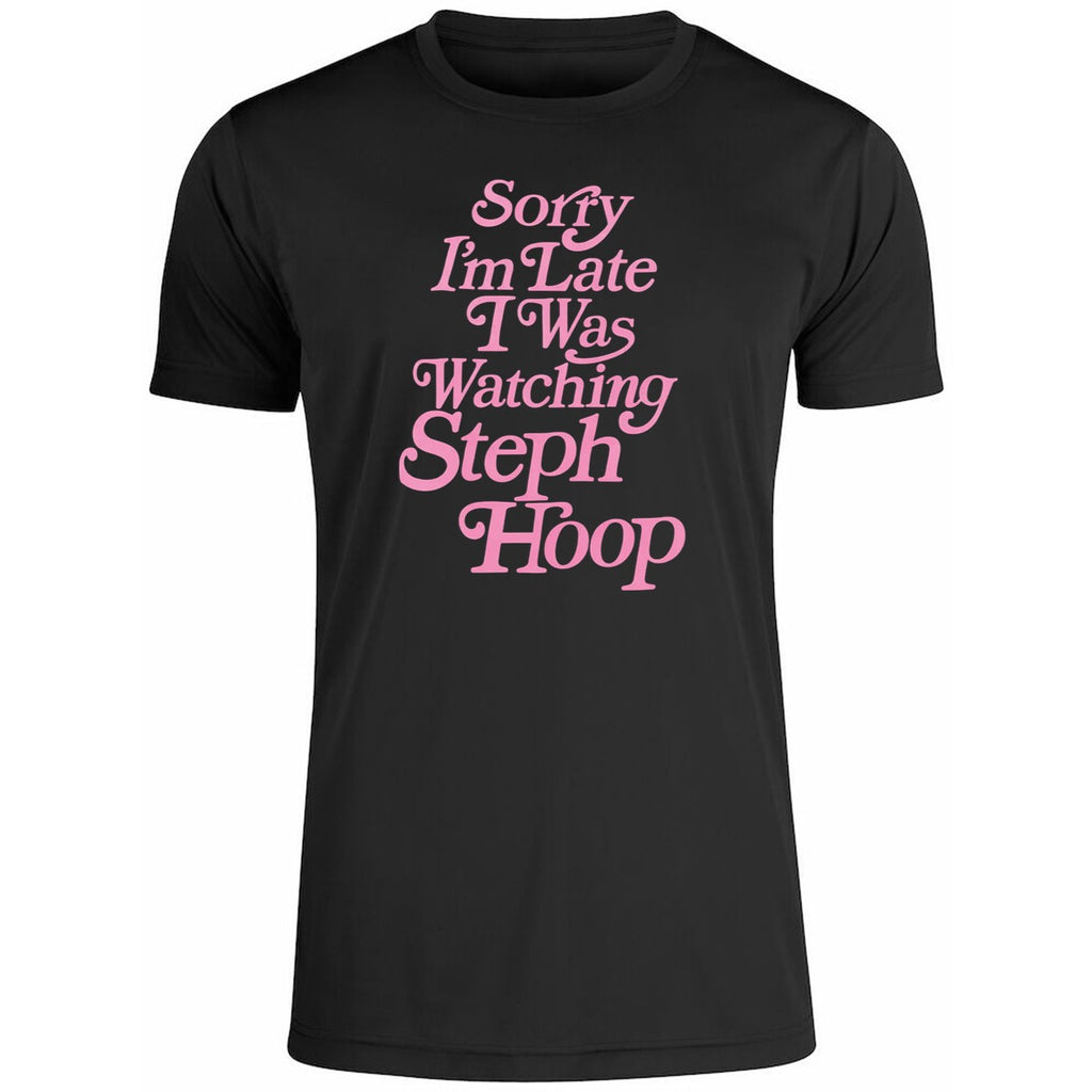 Sorry I’m Late I Was Watching Steph Hoop 2026 Shirt