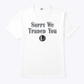 Sorry We Traded You Dallas Mavericks T Shirt