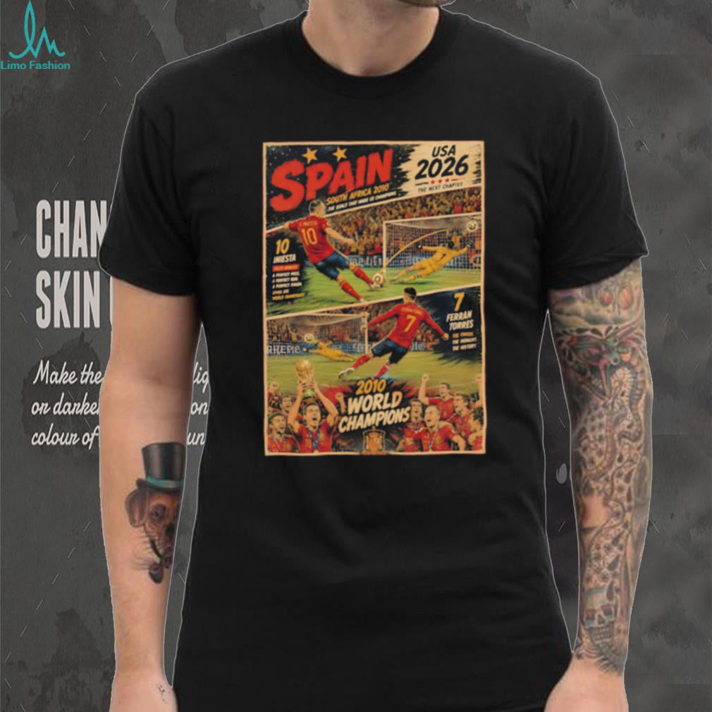 Spain Nation Football Team 2010 World Champions 2026 the next chapter shirt