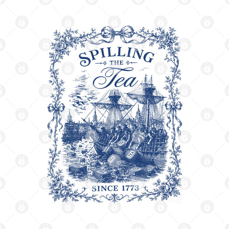 Spilling The Tea Since 1773 T Shirt