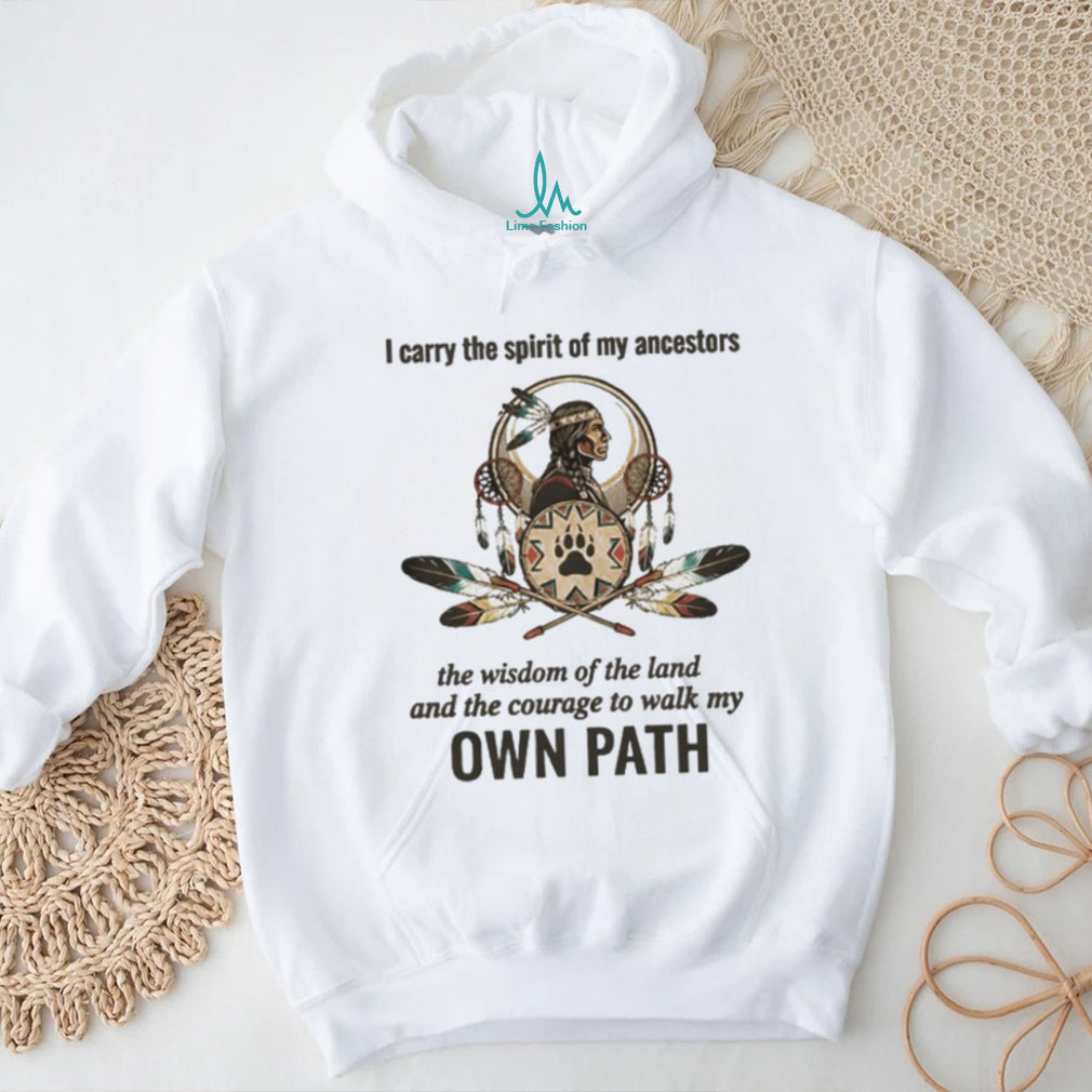 Spirit of My Ancestors Native Heritage Wisdom T Shirt